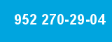 952 270-29-04 952 270-29-04